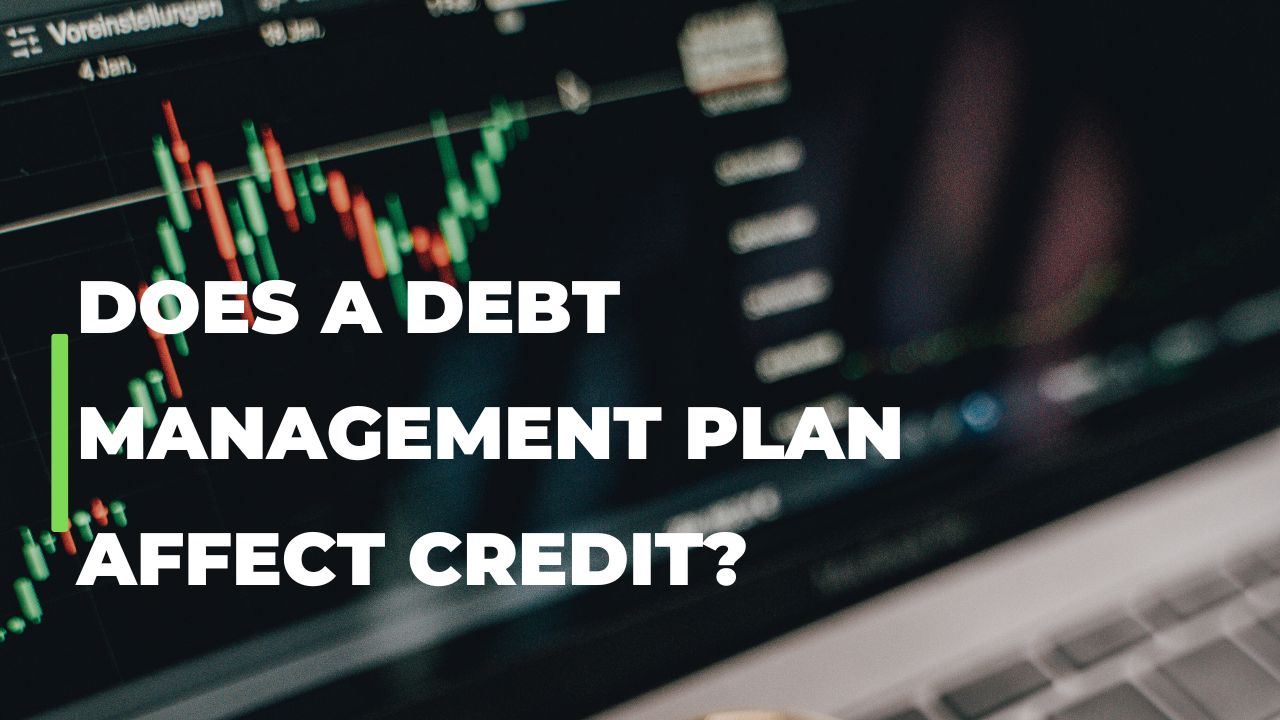 Does a Debt Management Plan Affect Credit?