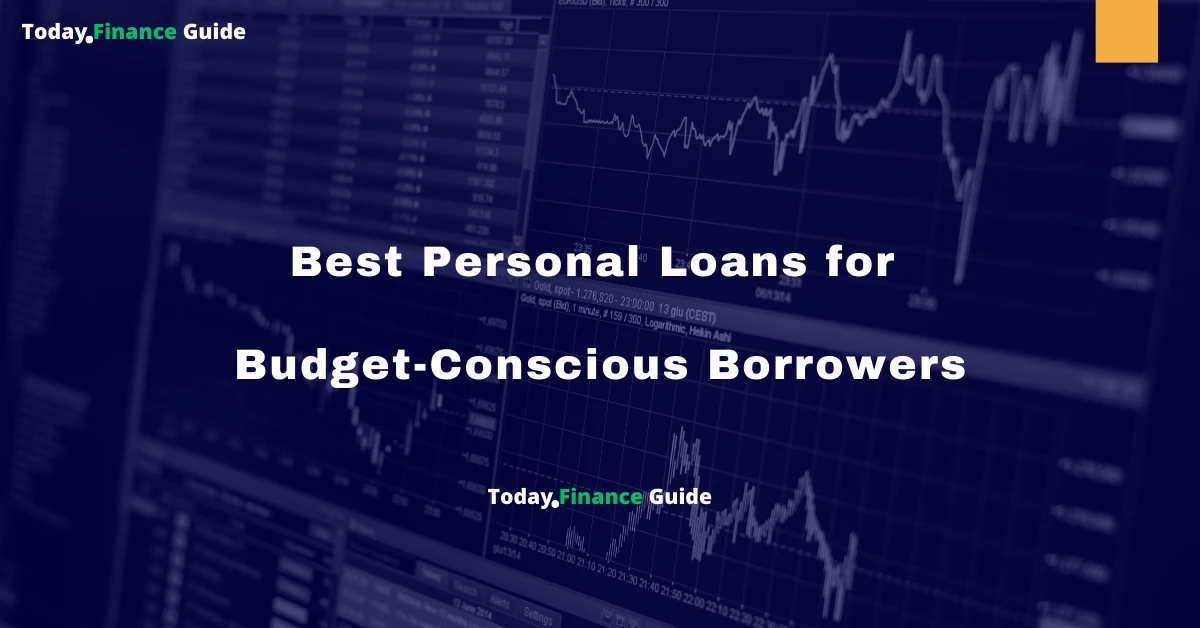 Best Personal Loans for Budget-Conscious Borrowers
