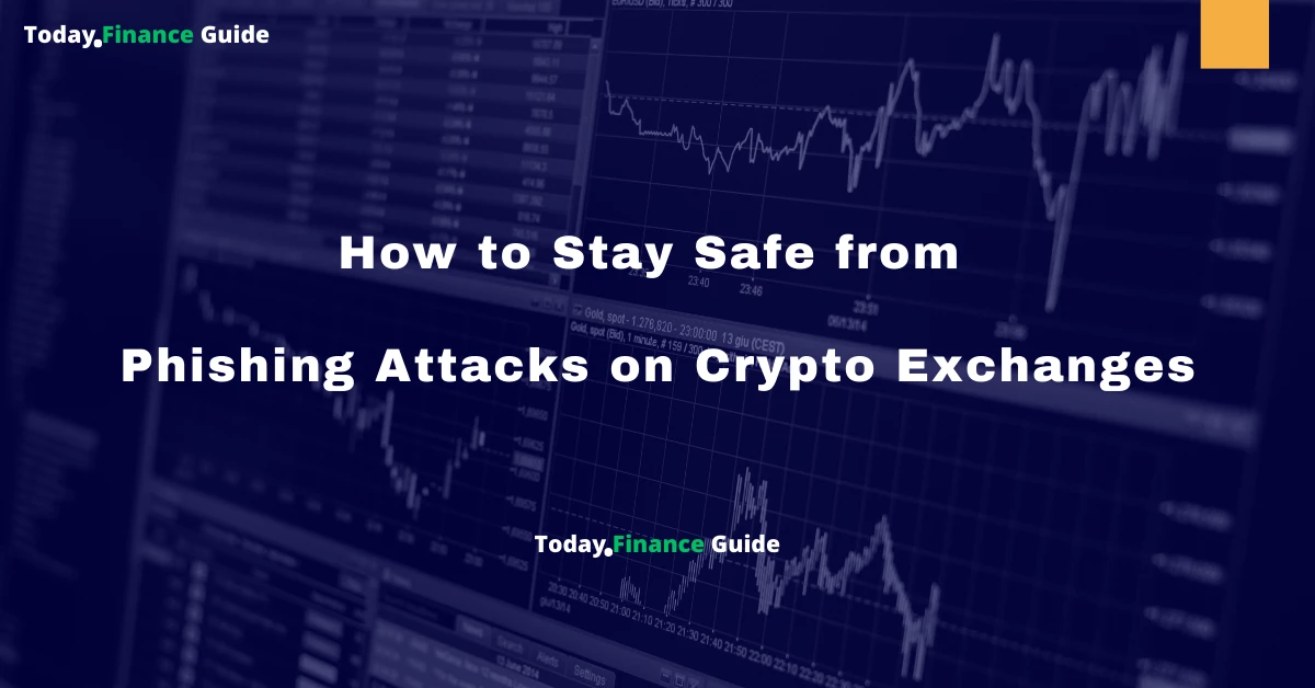 How to Stay Safe from Phishing Attacks on Crypto Exchanges
